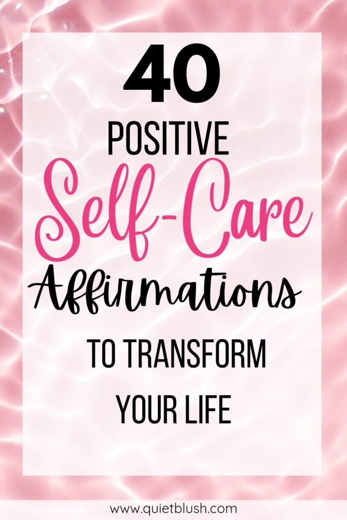 Positive Self-Care Affirmations to Transform Your Life