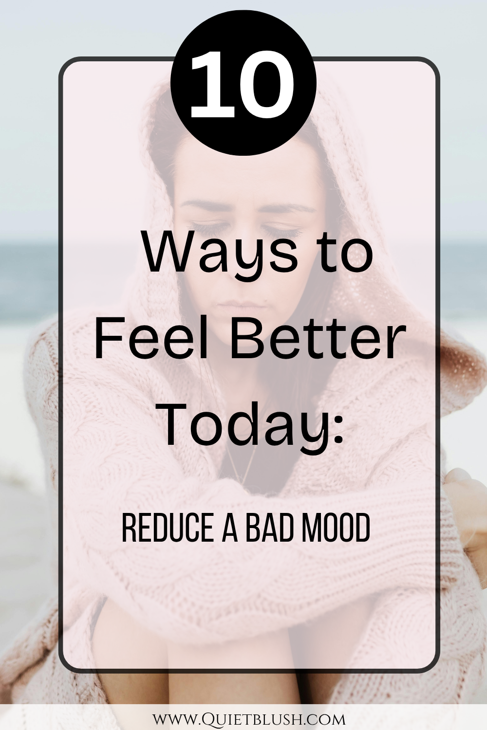 10 Ways to Feel Better Today: Reduce a Bad Mood